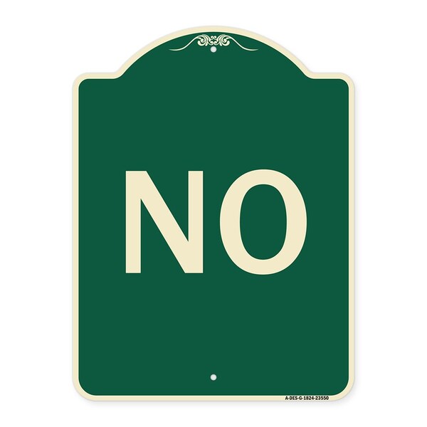 Designer Series Sign-No, Green & Tan Heavy-Gauge Aluminum Sign, 24" x 18", G-1824-23550